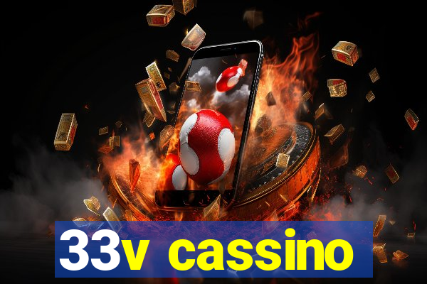 33v cassino